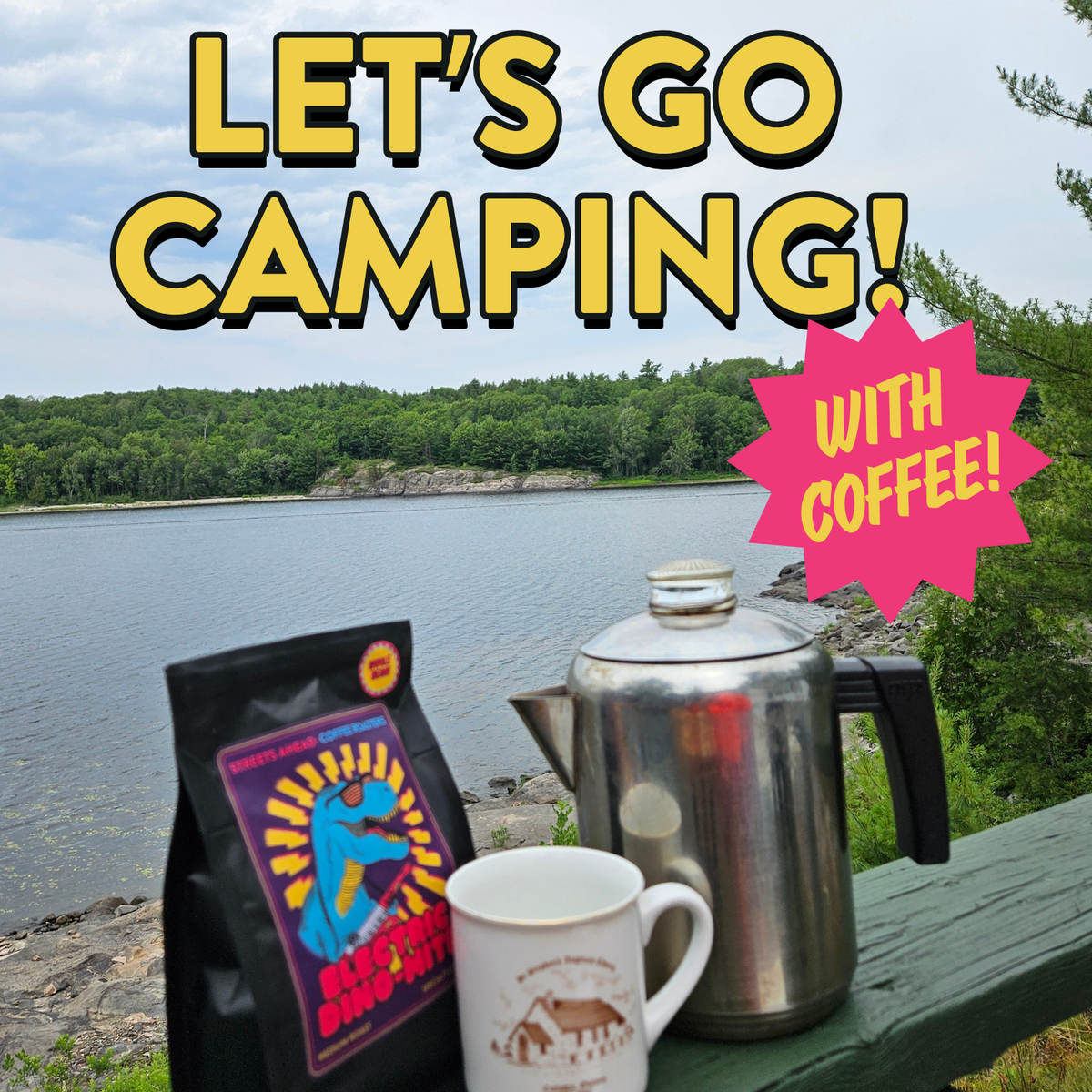 LET'S GO CAMPING! WITH COFFEE!