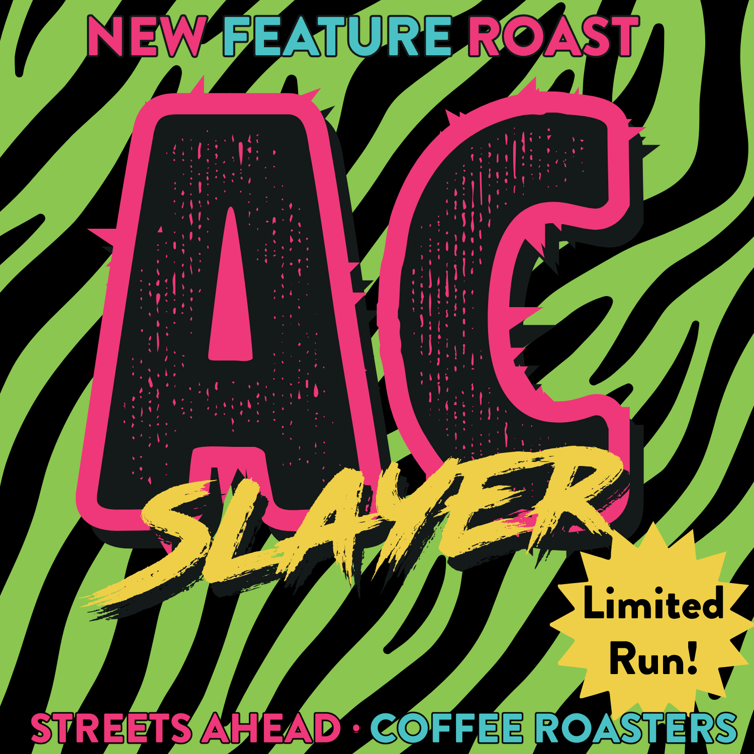 Promotional graphic for AC Slayer coffee roasters with colorful text and zebra pattern