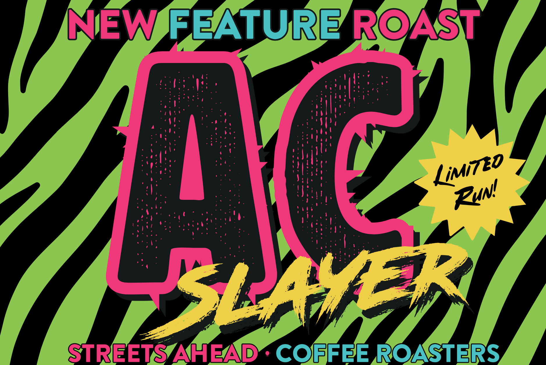 Promotional graphic for AC Slayer coffee roasters with colorful text and zebra pattern