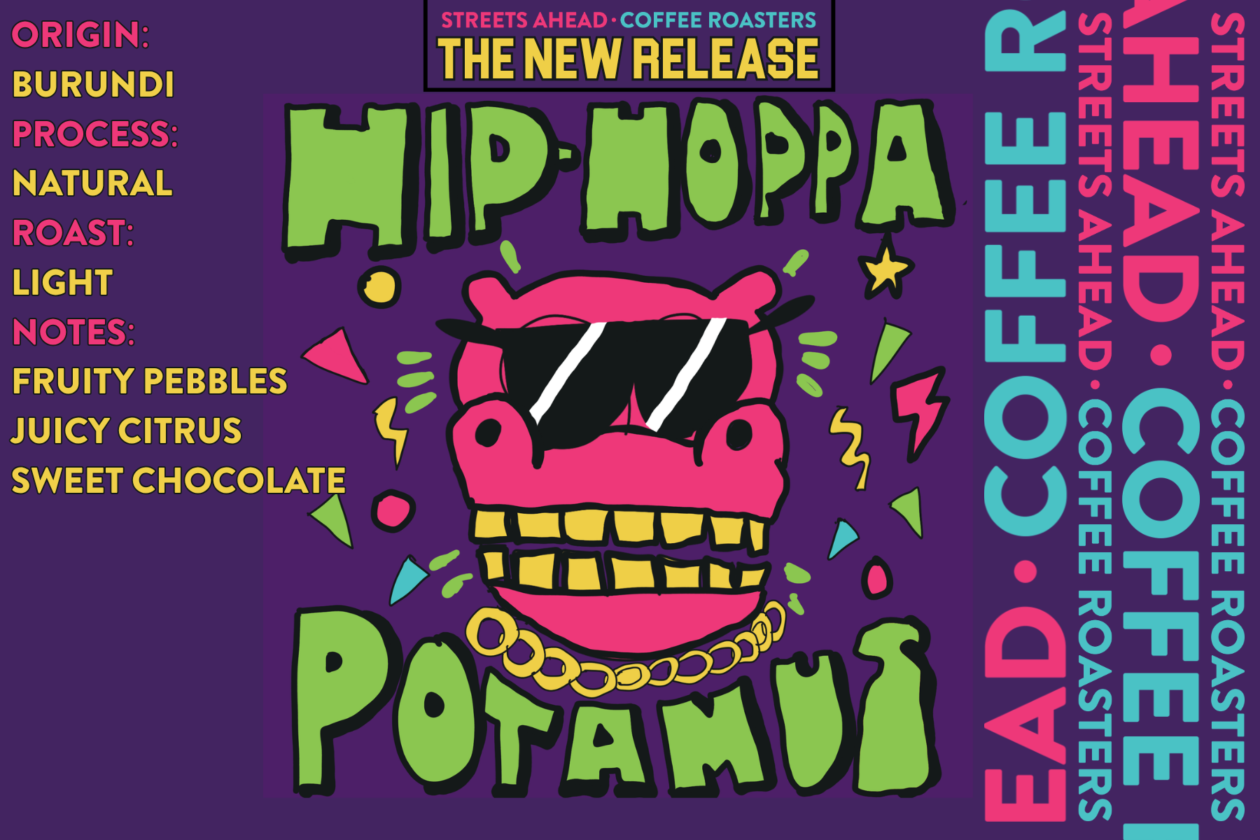 A colorful graphic label or packaging design for 'Hip-Hoppa Potamus' by Streets Ahead Coffee Roasters. The design features a pink cartoon character wearing sunglasses at the center, with green text, a purple background, and a vertical list of coffee roast varieties on the right side.